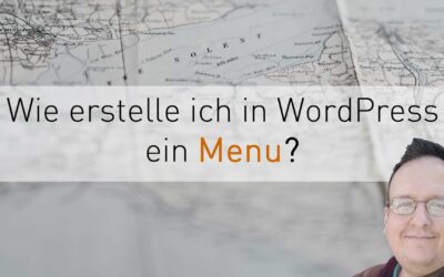 WordPress Menu / Wie kann ich die Menus einstellen?